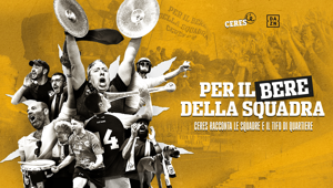 Ceres racconta le squadre e il tifo di quartiere con “Per il bere della squadra", docuserie in tre episodi su DAZN. Firma We Are Social