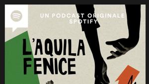 Debutta "L'Aquila Fenice”, una produzione originale Spotify Studios in collaborazione con Chora Media e MAXXI