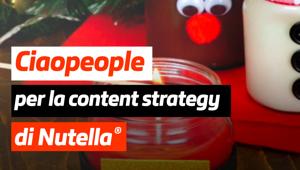 Ferrero conferma Ciaopeople per la content strategy di Nutella