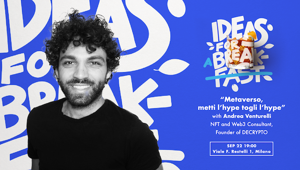 Torna Ideas for a Break: I MILLE ci porta nel metaverso insieme ad Andrea Venturelli