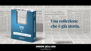 Hi! Comunicazione firma le campagne per lo storico anniversario del Corriere della Sera