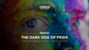 Dentsu Italia presenta “The dark side of Pride”: una fotografia delle conversazioni online, dove “orgoglio” fa rima con “odio”