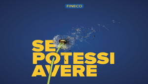 Hypercast e Fineco presentano il nuovo podcast “Se potessi avere”