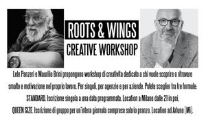 Roots & Wings. I Creative Workshop di Lele Panzeri e Maurilio Brini