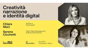 Creatività, narrazione e identità digitale: Chiara Maci e Serena Cicchetti ospiti il 12 novembre del prossimo evento I MILLE Welcomes