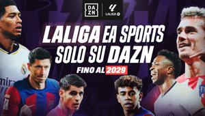 DAZN: i diritti de LaLiga in esclusiva fino al 2029