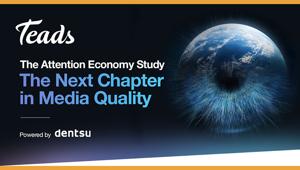 Teads e dentsu: l’attenzione è il nuovo paradigma che apre a metriche qualitative per prevedere meglio i risultati delle campagne pubblicitarie