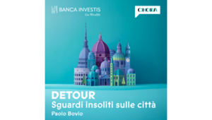 Banca Investis apre il 2026 lanciando "DETOUR. Sguardi insoliti sulle città", un nuovo podcast in sei episodi realizzato in collaborazione con Chora Media