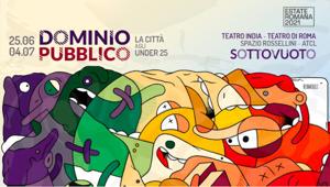 Torna "Dominio Pubblico": al Teatro India 30 eventi 'under25' fluidi, multietnici, partecipati e al femminile
