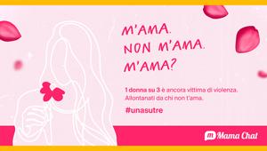 MamaChat si avvale di H-FARM Digital Marketing per la nuova campagna “M’Ama, Non M’Ama”, un progetto contro la violenza sulle donne