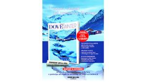 Il 16 novembre arriva in edicola con Corriere della Sera DOVEWinter. Tiratura di 300 mila copie per lo speciale sui trend e sui nuovi viaggi dell'inverno 2021. Al via l'evento online con il ministro del Turismo Garavaglia