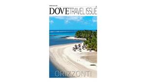 Dove Travel Issue in uscita e in digital edition con il Corriere della Sera