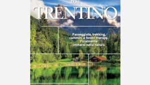 DOVE di luglio regala il Dossier Trentino. Il 1° luglio Dove Travel Issue in edicola con il Corriere della Sera