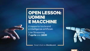  Uomini e macchine: il rapporto tra brand e Intelligenze Artificiali al centro dell'evento 24ORE Business School