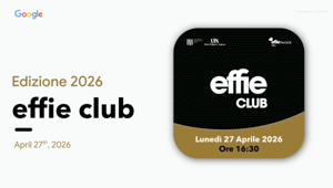 UNA e UPA: Effie Club analizza il ruolo dell'AI nell'efficacia delle strategie di comunicazione