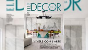 Elle Decor arriva in edicola con il un numero dedicato all'arte e all'interior design