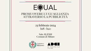 Torna Equal, il progetto di ADCI per la valorizzazione della cultura dell’uguaglianza in comunicazione e sui media