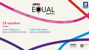 Equal di ADCI sbarca a Napoli: inclusività e uguaglianza, con il Patrocinio della Regione Campania