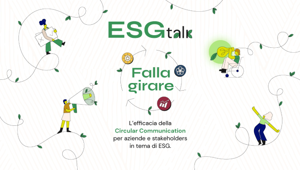 ESGTalk by Uniting – “Falla girare”: con la Circular Communication  la sostenibilità cambia voce