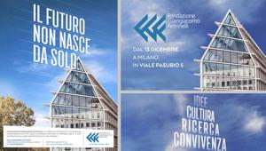 Fondazione Giangiacomo Feltrinelli inaugura il nuovo building a Milano. A The 6th la campagna di comunicazione