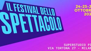 Domani al via il Festival dello Spettacolo dedicato alle diverse anime dell’intrattenimento