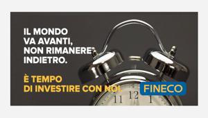 Fineco lancia la campagna 'E' tempo di investire con noi' con McCann Worldgroup Italia e Squash the Ideas