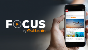 Outbrain presenta Focus: un’esperienza video immersiva che consente ai brand di raccontarsi