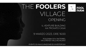 FoolFarm lancia Foolers Village, la prima “Fabbrica di Startup” dedicata al Venture Building in Italia. L’appuntamento è in calendario per il 9 marzo prossimo a Milano