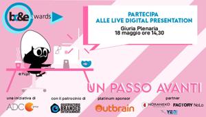 BC&E Awards, la giuria plenaria va online il 18 maggio. Registrati per assistere alle Digital Live Presentation delle migliori campagne. #unpassoavanti