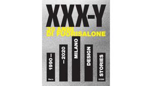 Interni presenta il volume “XXX-Y 30 anni di Fuorisalone". Oltre 500 pagine e più di 1.000 immagini, con il libro edito da Electa si celebrano i progetti, i personaggi e gli eventi più memorabili che hanno segnato nascita e sviluppo del Fuorisalone