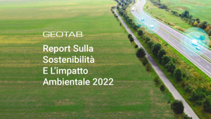 GEOTAB: la Data Intelligence per contrastare il cambiamento climatico e offrire risultati ambientali ed economici migliori