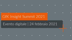 GfK Insight Summit 2021: il 24 febbraio un evento digitale per esplorare l’evoluzione dei Mercati, dei Consumatori, dei Brand e dei Media alla luce dei cambiamenti dell’ultimo anno