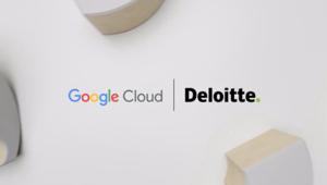 Google Cloud e Deloitte ampliano il fronte della loro collaborazione