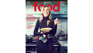 In edicola Grazia Food. Chiara Maci guest editor dell'edizione speciale dedicata all'Emilia Romagna