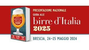 A Brescia, due giorni di convegni, talk, degustazioni e incontro con i birrai per presentare Guida alle Birre d'Italia 2025