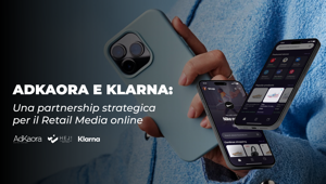 Adkaora e Klarna: partnership strategica per il retail media online