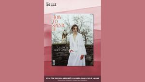 "How to spend it", l'allegato del Sole 24 Ore, è in edicola dal 19 marzo con lo Speciale "A Passion For Fashion". Il numero è sostenuto da una campagna stampa e digital su tutti i media del Gruppo 24 ORE