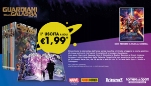 Il Corriere dello Sport - Stadio e Tuttosport in edicola con la collana di fumetti i Guardiani della Galassia – Serie Oro. A supporto campagna firmata Ninetynine