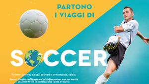 Soccer Illustrated organizza 'I viaggi di Soccer', una serie di trasferte calcistiche esclusive dedicate ai lettori