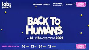 IAB Forum 2021 - “Back to Humans”: dal 16 al 19 novembtre, in modalità ibrida, intervengono oltre 100 speaker per parlare del cambiamento in atto e del ruolo del digitale