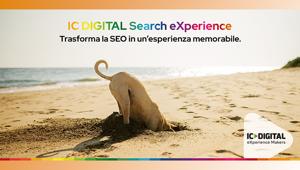 IC DIGITAL crea Search eXperience: la soluzione che unisce SEO, UX, CONTENT e Tecnologia per le migliori performance di personalizzazione sul web