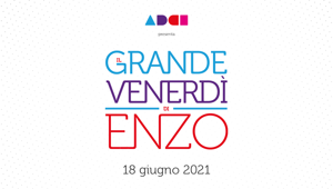 ADCI: aprono le iscrizioni al Grande Venerdì di Enzo