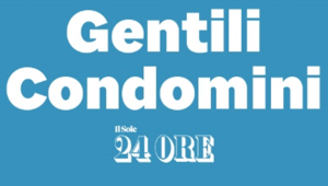 Nuovo podcast del Sole 24Ore intitolato "Gentili Condomini". Al via la campagna pubblicitaria