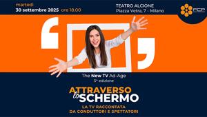 Il 30 settembre a Milano la terza edizione di FCP-ASSOTV  "The New Tv Ad-Age", la televisione che cambia si racconta