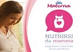 Nestlé Materna, A.I.Nut. e Publicis insieme per l'operazione 'Nutrirsi da Mamma' 