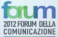 Forum della Comunicazione 2012, la quinta edizione chiude in positivo