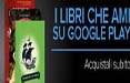 Google porta in Italia 'Libri'. Testi disponibili su Google Play