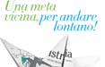 Istria, 'andare lontano' con Vailati & Savarro e OC&M Media e Comunicazione
