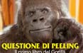 Il Gorilla, testimonal Crodino, diventa scrittore con 'Questione di peeling'