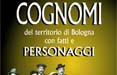 Con Il Resto del Carlino tutti i segreti dei cognomi di Bologna 